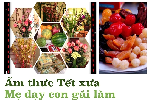 Ẩm thực Tết xưa - Mẹ dạy con gái làm